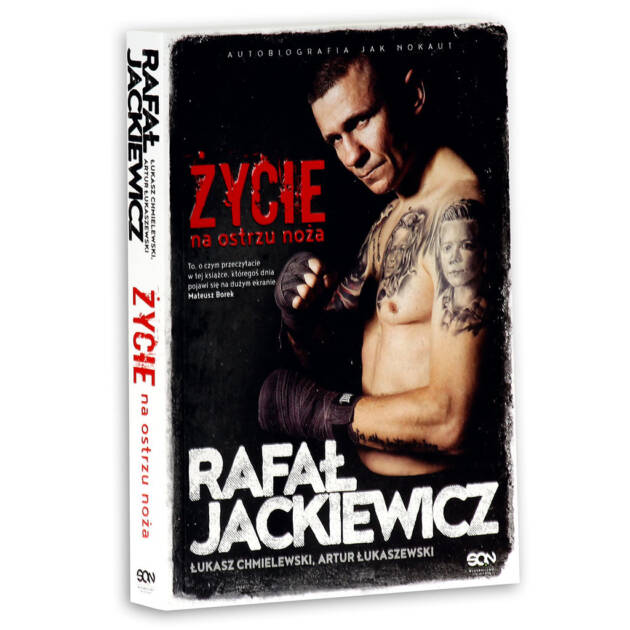 Książka: Rafał Jackiewicz. "Życie na ostrzu noża Jackiewicz Rafał" Chmielewski Łukasz Łukaszewski Artur